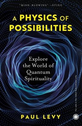 A Physics of Possibilities  (English, Paperback, Paul Levy)